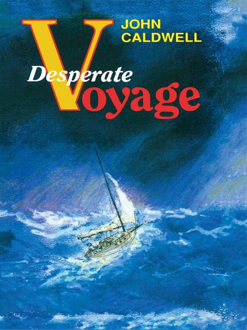 Title details for Desperate Voyage by John Caldwell - Available